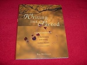 Writing The Sacred : A Psalm-inspired Path To Appreciating And Writing Sacred Poetry