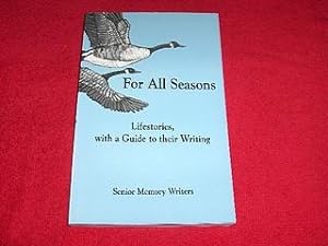 For All Seasons : Lifestories, with a Guide to Their Writing