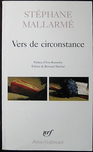 Image du vendeur pour Vers de circonstance: avec des indits. Prface d Yves Bonnefoy. Edition tablie et annote par Bertrand Marchal. (Collection Posie) mis en vente par James Fergusson Books & Manuscripts