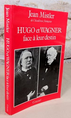 Imagen del vendedor de Hugo et Wagner face  leur destin. a la venta por Latulu
