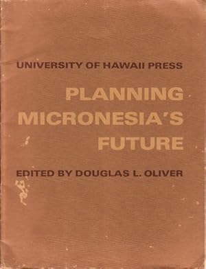 Bild des Verkufers fr Planning Micronesia's Future. A Summary of the United States Commercial Company's Economic Survey of Micronesia, 1946. zum Verkauf von Asia Bookroom ANZAAB/ILAB