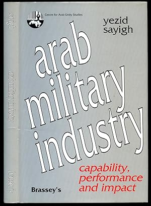 Bild des Verkufers fr Arab Military Industry: Capability, Performance and Impact zum Verkauf von Little Stour Books PBFA Member