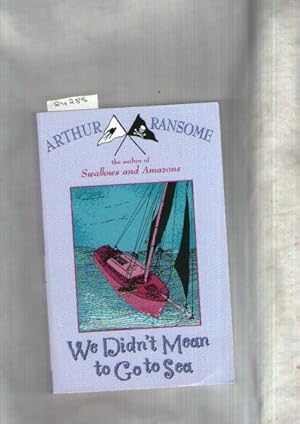 Seller image for We Didn't Mean To Go To Sea : Swallows And Amazons Series for sale by Books Authors Titles