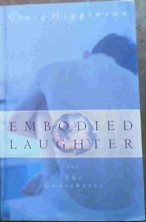 Bild des Verkufers fr Embodied Laughter and The Gooseberry zum Verkauf von Chapter 1