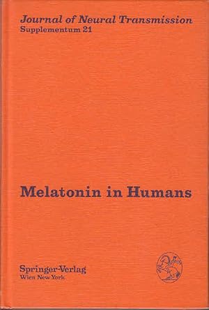 Melatonin in Humans: Proceedings of the First International Conference on Melatonin in Humans (Jo...