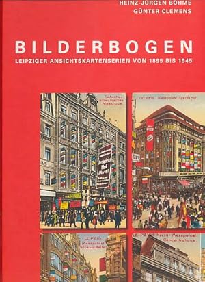 Bild des Verkufers fr Bilderbogen. Leipziger Ansichtskartenserien von 1895 bis 1945. zum Verkauf von Antiquariat Lenzen