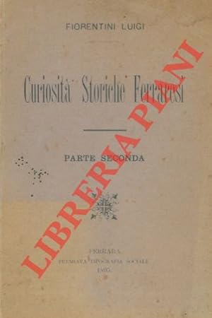 Bild des Verkufers fr Curiosit storiche ferraresi. Parte seconda. zum Verkauf von Libreria Piani