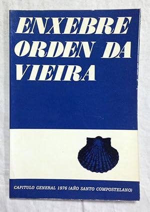 ENXEBRE ORDEN DA VIEIRA. Capítulo General 1976 (Año Santo Compostelano)
