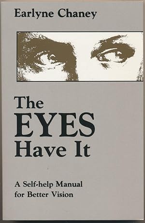The Eyes Have It: A Self-Help Manual for Better Vision.