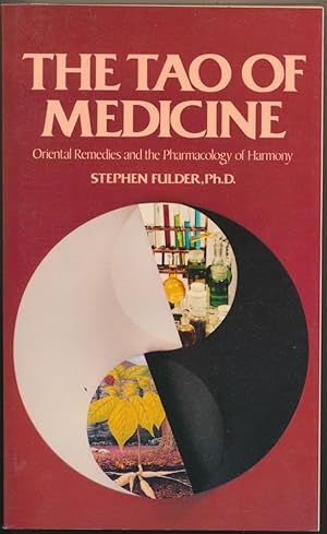 The Tao of Medicine: Oriental Remedies and the Pharmacology of Harmony.