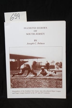 Seller image for Diamond Heroes of South Jersey Biographies of the Southern N J Men Who Played Major League Negro League Baseball 19th 20th for sale by Princeton Antiques Bookshop