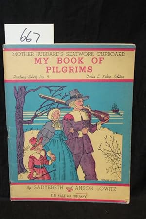 Image du vendeur pour Mother Hubbard's Seatwork Cupboard My Book of Pilgrims mis en vente par Princeton Antiques Bookshop