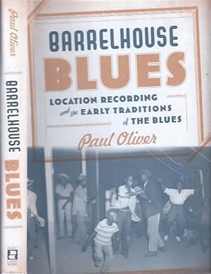 Seller image for Barrelhouse Blues : Location Recording and the Early Traditions of the Blues for sale by The Ridge Books