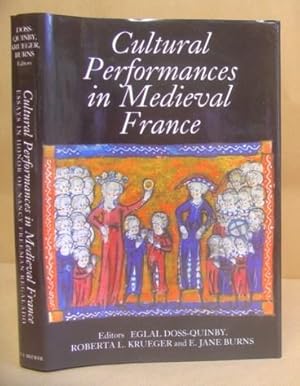 Image du vendeur pour Cultural Performances in Medieval France - Essays In Honour Of Nancy Freeman Regalado mis en vente par Eastleach Books