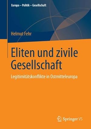 Seller image for Eliten und zivile Gesellschaft : Legitimittskonflikte in Ostmitteleuropa for sale by AHA-BUCH GmbH