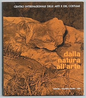 Image du vendeur pour Dalla natura all'arte. mis en vente par Librairie-Galerie Dorbes Tobeart