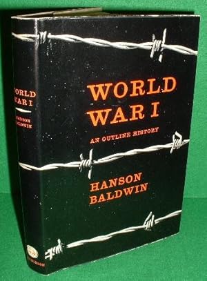 Seller image for WORLD WAR I AN OUTLINE HISTORY [ World War One WW1 ] for sale by booksonlinebrighton