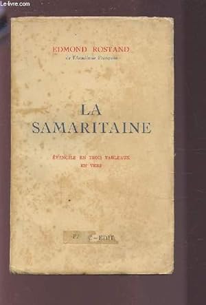 Bild des Verkufers fr LA SAMARITAINE - EVANGILE EN TROIS TABLEAUX EN VERS. zum Verkauf von Le-Livre