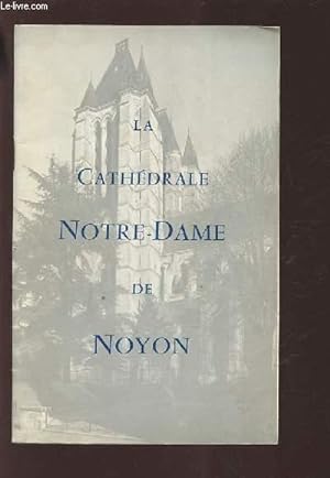 Bild des Verkufers fr NOTRE DAME DE NOYON - VISITE DE LA CATHEDRALE ET DE SES DEPENDANCES. zum Verkauf von Le-Livre