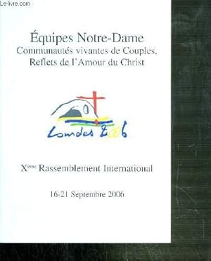 Image du vendeur pour Xme RASSEMBLEMENT INTERNATIONAL - LOURDES 2006 - 16-21 SEPTEMBRE 2006 + GUIDE DU PARTICIPANT DU RASSEMBLEMENT DE EQUIPES NOTRE-DAME mis en vente par Le-Livre