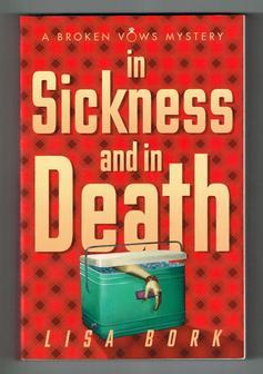 Seller image for In Sickness and in Death (Broken Vows Mystery, Book 3) for sale by Ray Dertz