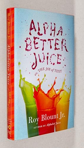 Imagen del vendedor de Alphabetter Juice; or, The Joy of Text a la venta por Christopher Morrow, Bookseller