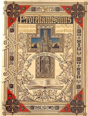 Der Protestantismus am Ende des XIX. Jahrhunderts in Wort und Bild . Zwei Bände.
