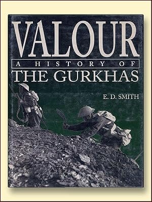 Image du vendeur pour Valour a History of the Gurkhas mis en vente par Catron Grant Books