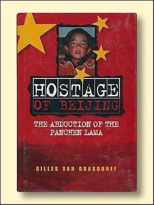 Hostage of Beijing the Abduction of the Dalai Lama