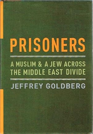 Seller image for Prisoners: A Muslim and a Jew Across the Middle East Divide for sale by Round Table Books, LLC