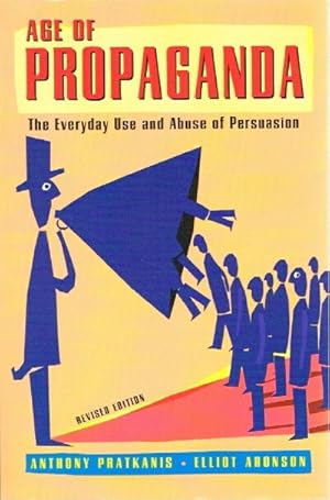 Imagen del vendedor de Age of Propaganda: The Everyday Use and Abuse of Persuasion a la venta por Round Table Books, LLC