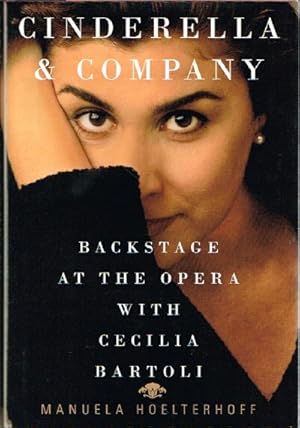 Cinderella & Company: Backstage at the Opera With Cecilia Bartoli
