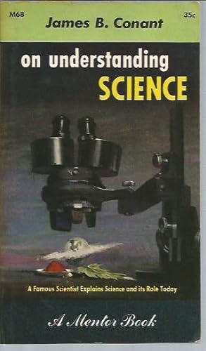 Seller image for On Understanding Science: An Historical Approach (Mentor M68, 1st Printing, 1951) for sale by Bookfeathers, LLC