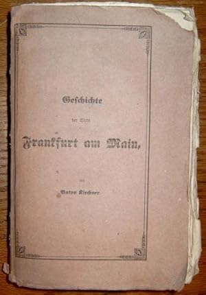 Bild des Verk�ufers f�r Geschichte der Stadt Frankfurt am Main. zum Verkauf von Antiquariat Johann Forster