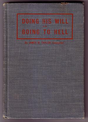 Doing His Will or Going to Hell