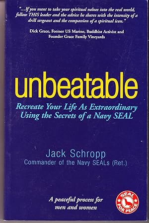 Unbeatable: Recreate your Life as extraordinary using The secrets of a Navy Seal