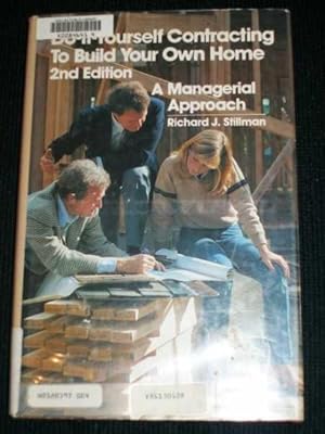 Do-it-yourself contracting to build your own home : a managerial approach