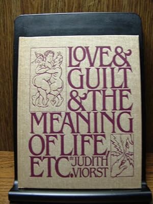 Seller image for LOVE & GUILT & THE MEANING OF LIFE, ETC. for sale by The Book Abyss