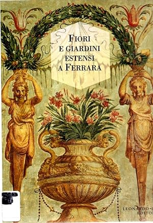 Immagine del venditore per Fiori E Giardini Estensi a Ferrara venduto da Book Booth