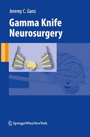 Image du vendeur pour Gamma Knife Neurosurgery mis en vente par BuchWeltWeit Ludwig Meier e.K.