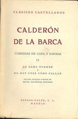 Image du vendeur pour Comedias de capa y espada II : La Dama duende y No hay casa come callar ; edicin, prlogo y notas de ngel Valbuena Briones. mis en vente par Joseph Valles - Books