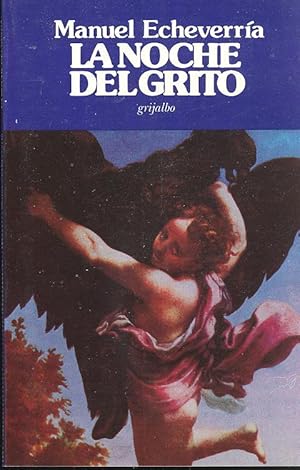 La Noche Del Grito. [The Night Of The Scream] ; Series: Coleccio?n Narrativa.