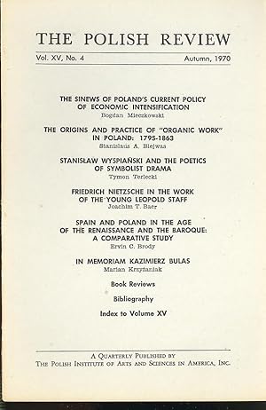 Image du vendeur pour The Polish Review, Vol. XV, No. 4, Autumn, 1970. [Sinews of Poland's Current Policy of Economic Intensification; Origins and Practice of "Organic Work" in Poland; Stanislaw Wyspianski and the Poetics of Symbolist Drama; Friedrich Nietzsche mis en vente par Joseph Valles - Books