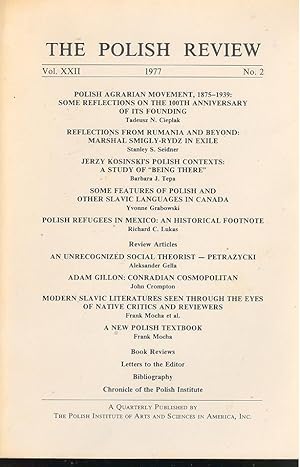 Image du vendeur pour The Polish Review, Vol. XXII, 1977, No. 2 [Polish Agrarian Movement 1875-1939: Some Reflections on the 100th Anniversary; Reflections from Rumania & Beyond: Marshal Smigly-Rydz in Exile; Jerzy Kosinki's Polish Contexts: A Study of "Being There" ] mis en vente par Joseph Valles - Books