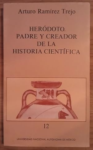 Seller image for Herdoto. Padre y creador de la Historia Cientfica for sale by La Leona LibreRa