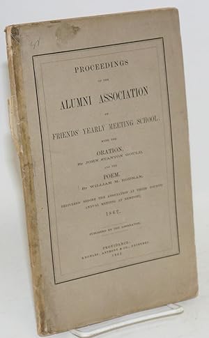 Proceedings of the Alumni Association of Friends' Yearly Meeting School: With the Oration, by Joh...