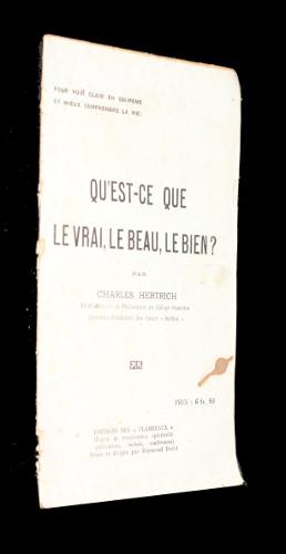 Seller image for Qu'est-ce que le vrai, le beau, le bien ? for sale by Abraxas-libris