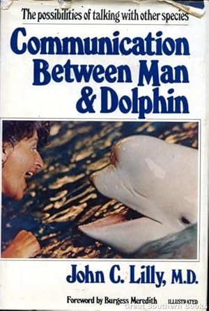 Imagen del vendedor de Communication Between Man and Dolphin: The possibilities of talking with other species a la venta por Great Southern Books