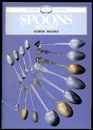 Seller image for Spoons 1650-1930: Shire Album No. 211 for sale by Little Stour Books PBFA Member