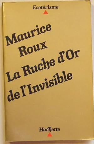 Image du vendeur pour La Ruche D'or De L'invisible mis en vente par Domifasol